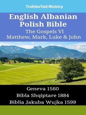 cover image of English Albanian Polish Bible--The Gospels VI--Matthew, Mark, Luke & John